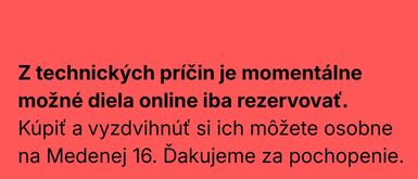 Diela možné online iba rezervovať